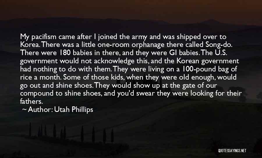 Army Father Quotes By Utah Phillips