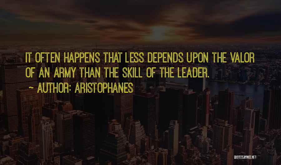 Army Leadership Quotes By Aristophanes