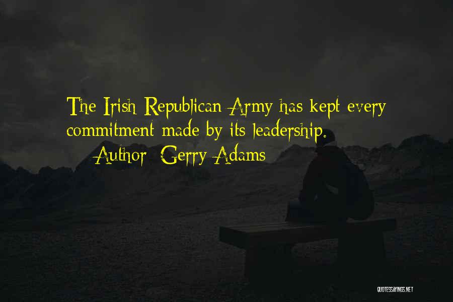 Army Leadership Quotes By Gerry Adams