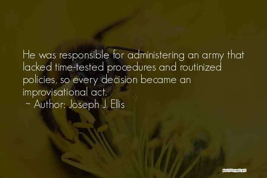 Army Leadership Quotes By Joseph J. Ellis