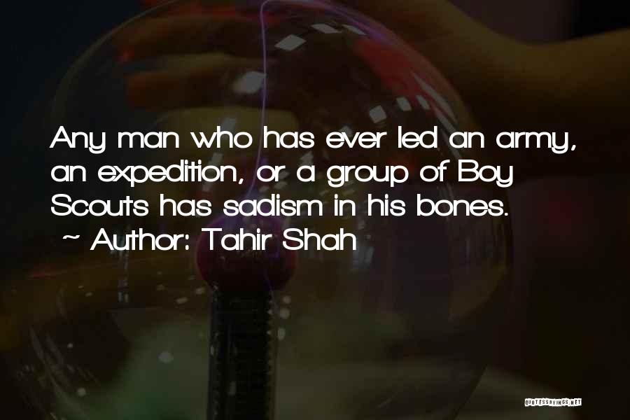 Army Leadership Quotes By Tahir Shah