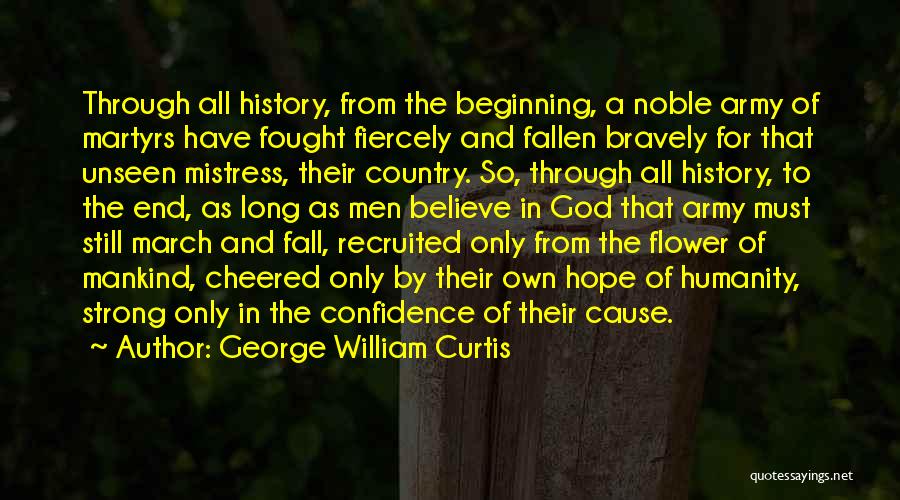 Army Martyrs Quotes By George William Curtis