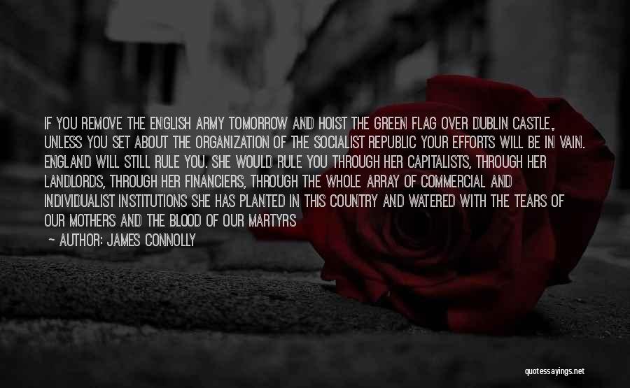 Army Martyrs Quotes By James Connolly