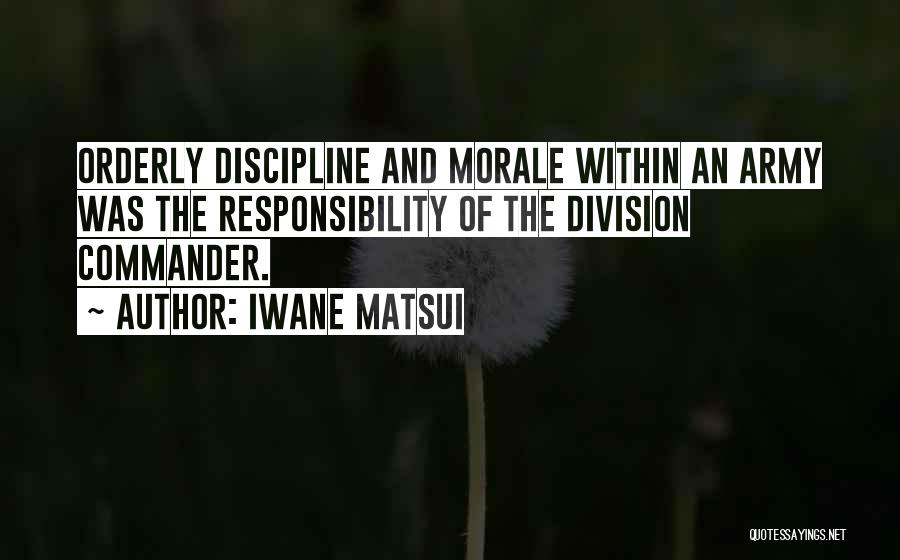 Army Morale Quotes By Iwane Matsui