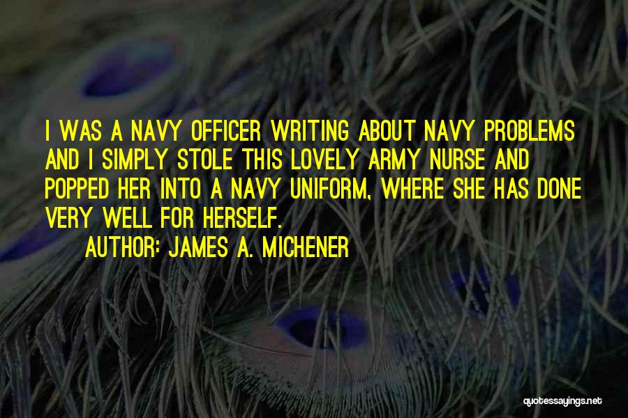 Army Non-commissioned Officer Quotes By James A. Michener