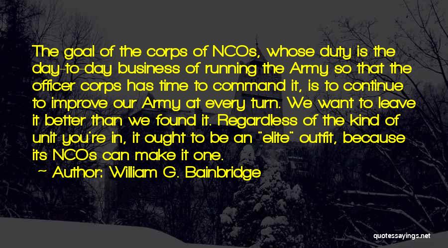 Army Non-commissioned Officer Quotes By William G. Bainbridge