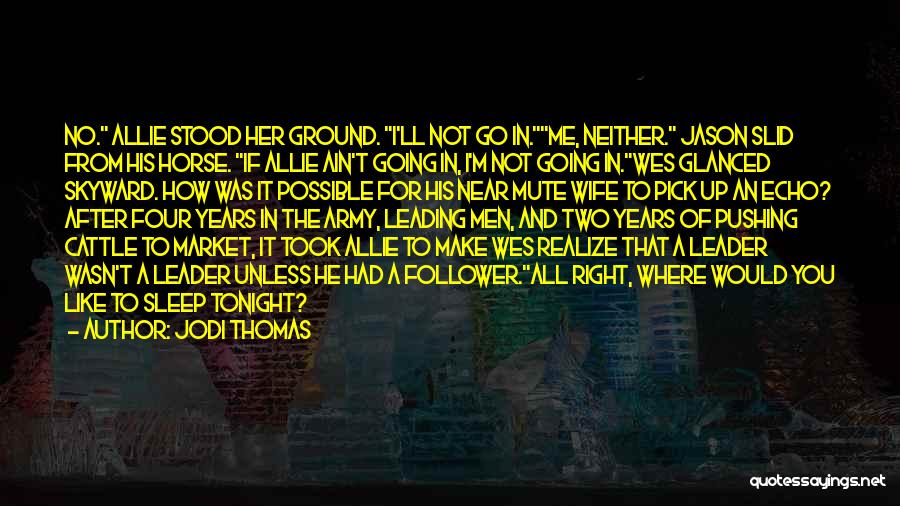 Army Of Two Quotes By Jodi Thomas
