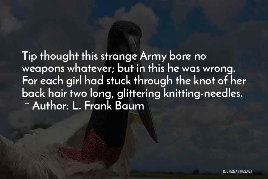 Army Of Two Quotes By L. Frank Baum