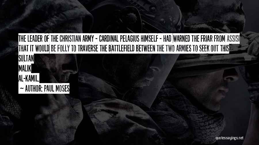 Army Of Two Quotes By Paul Moses