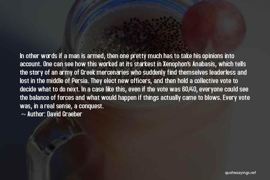Army Officers Quotes By David Graeber
