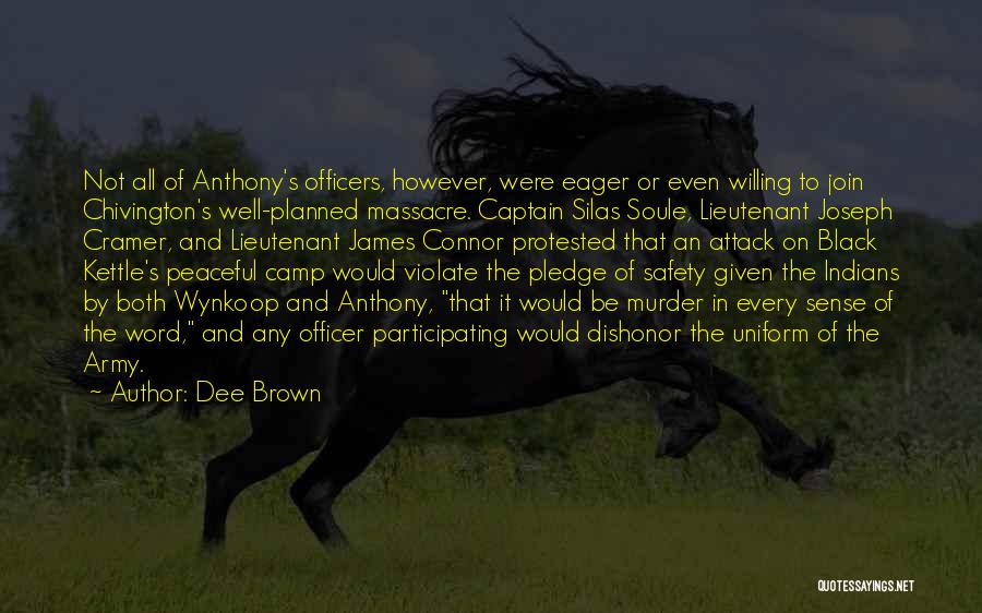 Army Officers Quotes By Dee Brown