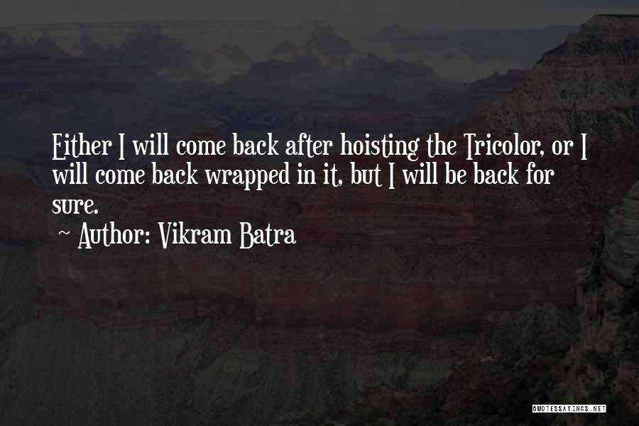 Army Officers Quotes By Vikram Batra