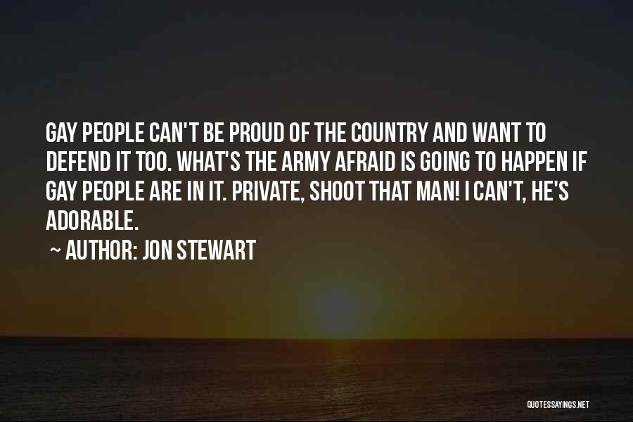 Army Proud Quotes By Jon Stewart