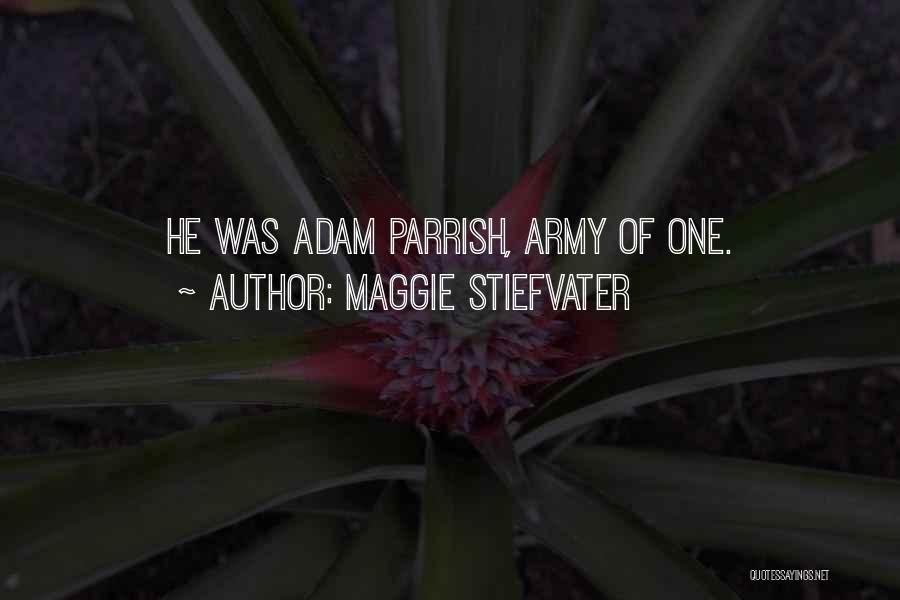 Army Quotes By Maggie Stiefvater