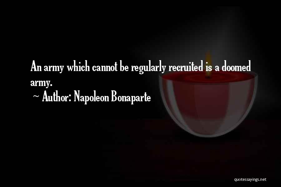 Army Quotes By Napoleon Bonaparte