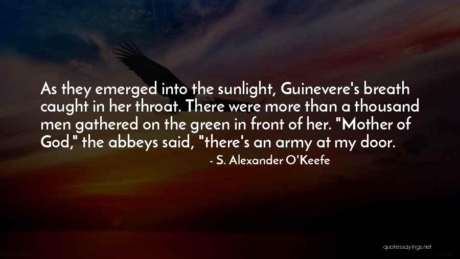 Army Quotes By S. Alexander O'Keefe