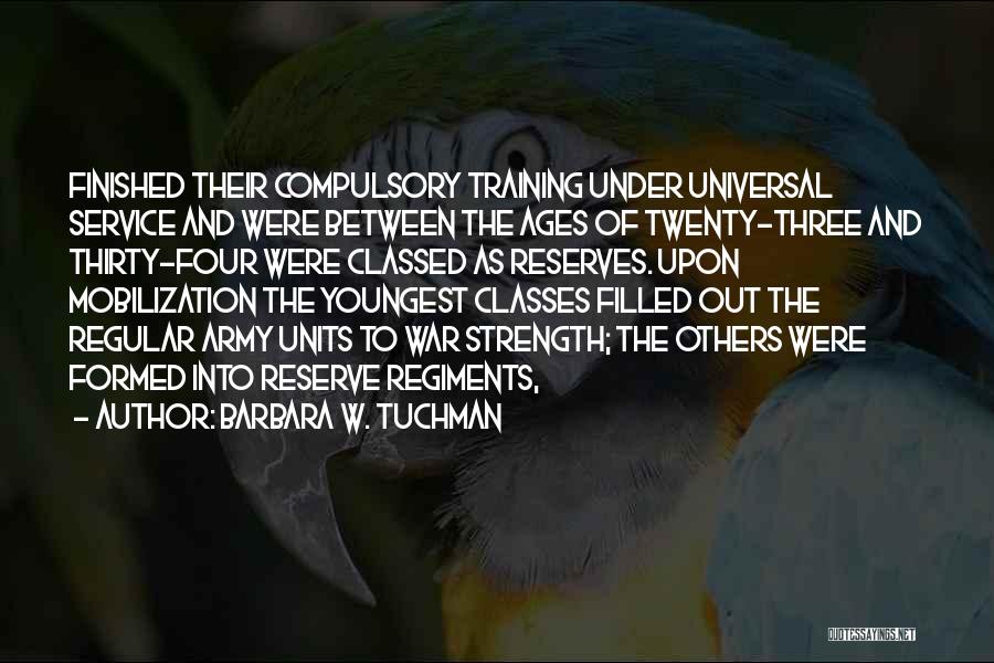 Army Reserve Quotes By Barbara W. Tuchman