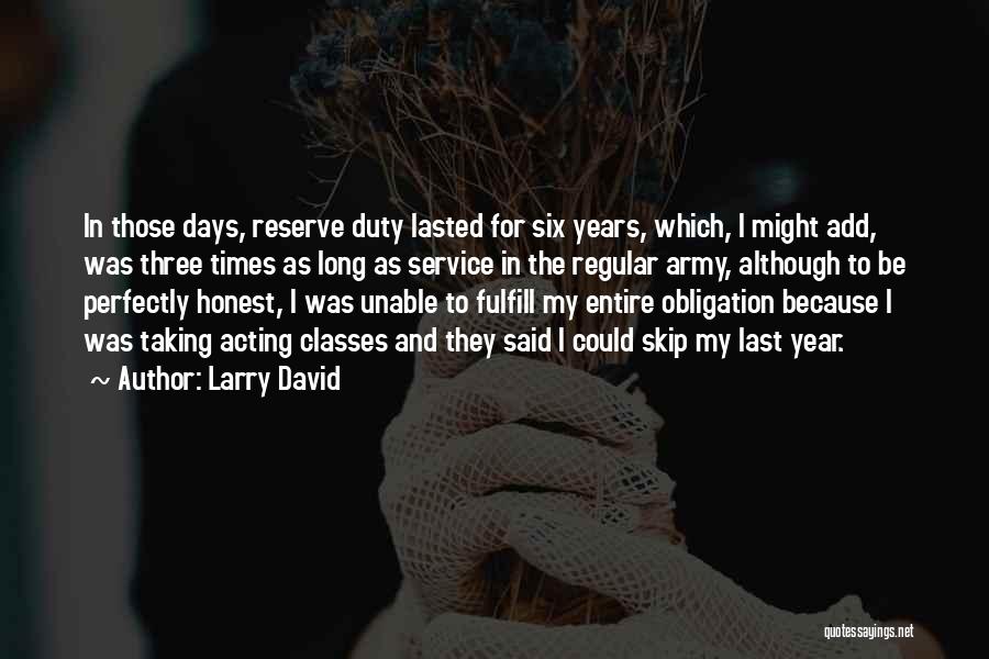 Army Reserve Quotes By Larry David