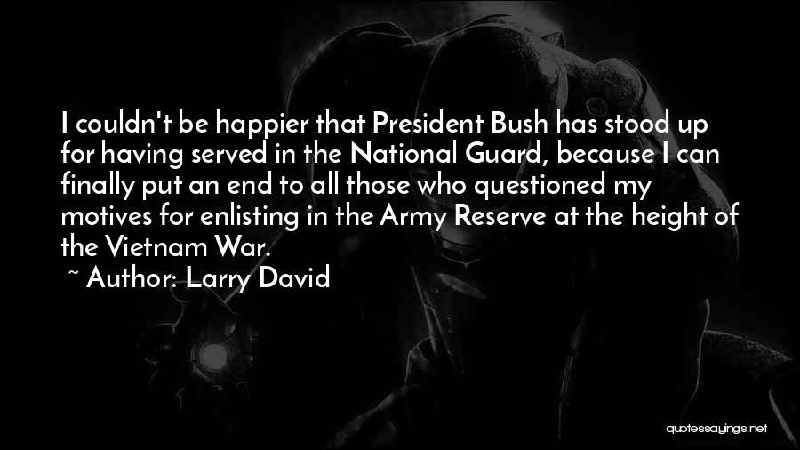 Army Reserve Quotes By Larry David