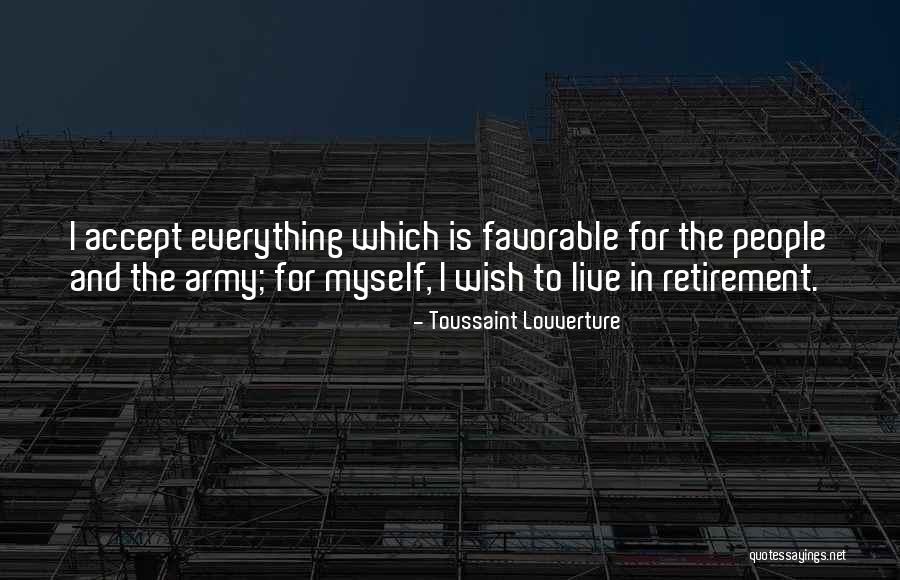 Army Retirement Quotes By Toussaint Louverture