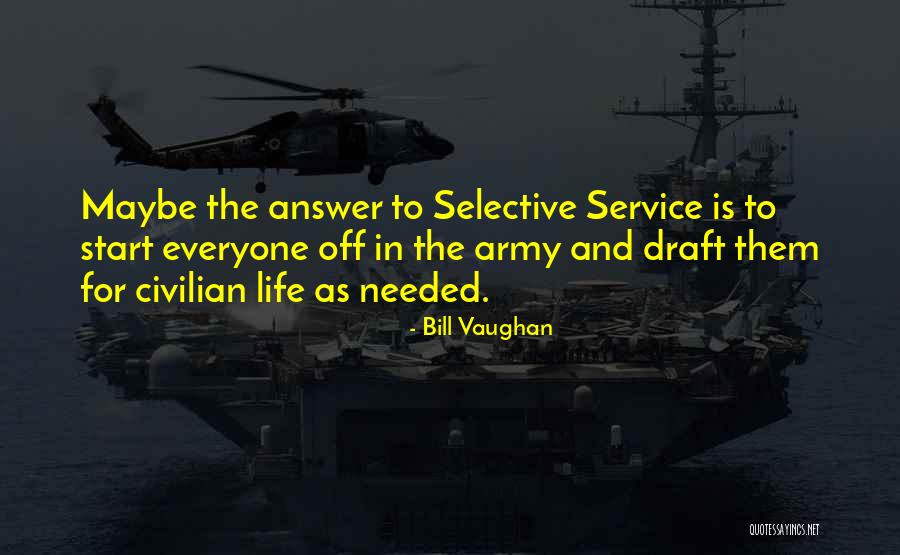 Army Service Quotes By Bill Vaughan Army Service Quotes By Bill Vaughan