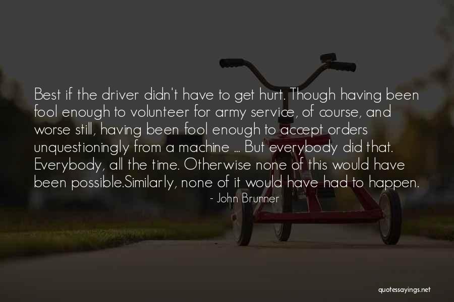 Army Service Quotes By John Brunner Army Service Quotes By John Brunner