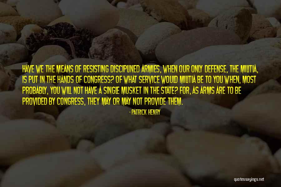 Army Service Quotes By Patrick Henry Army Service Quotes By Patrick Henry