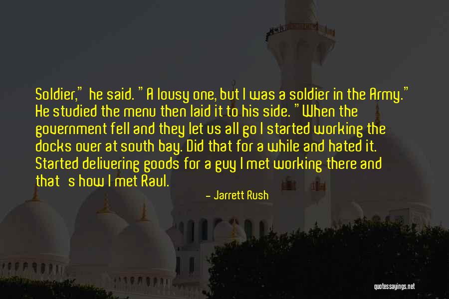 Army Soldier Quotes By Jarrett Rush Army Soldier Quotes By Jarrett Rush