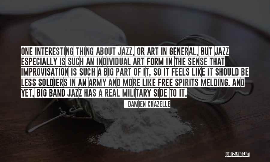 Army Soldiers Quotes By Damien Chazelle Army Soldiers Quotes By Damien Chazelle