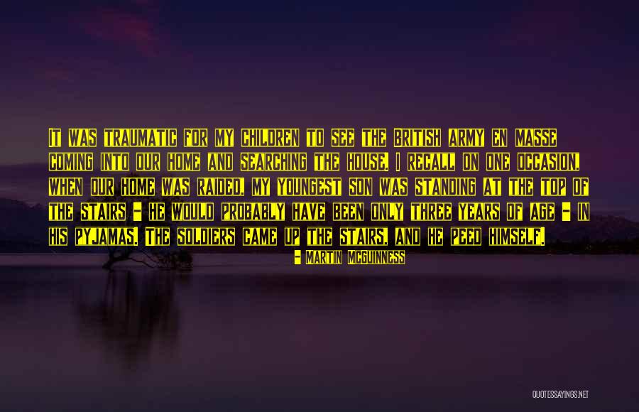 Army Soldiers Quotes By Martin McGuinness Army Soldiers Quotes By Martin McGuinness