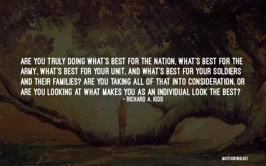 Army Soldiers Quotes By Richard A. Kidd Army Soldiers Quotes By Richard A. Kidd