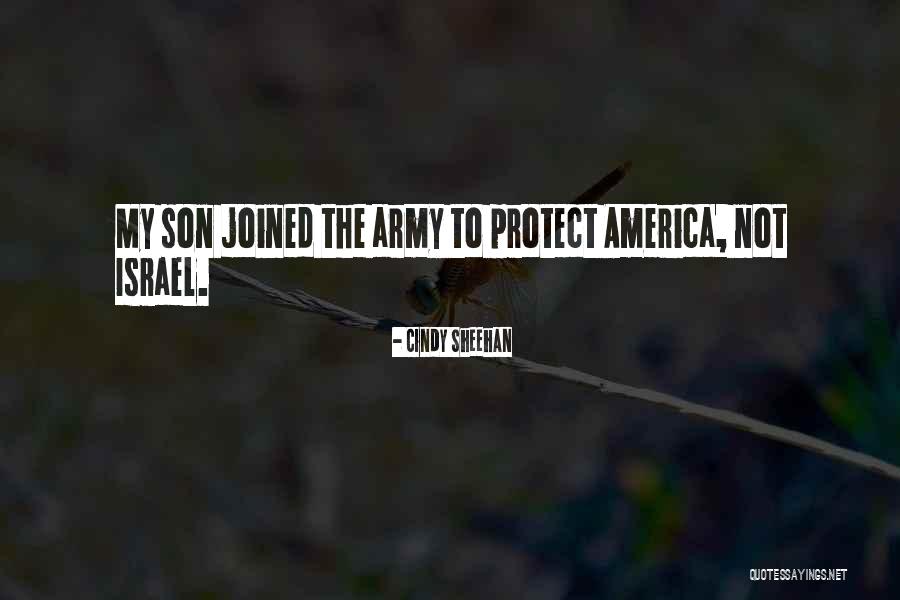 Army Son Quotes By Cindy Sheehan Army Son Quotes By Cindy Sheehan