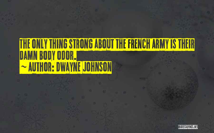 Army Strong Quotes By Dwayne Johnson