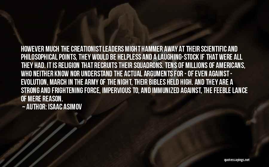 Army Strong Quotes By Isaac Asimov