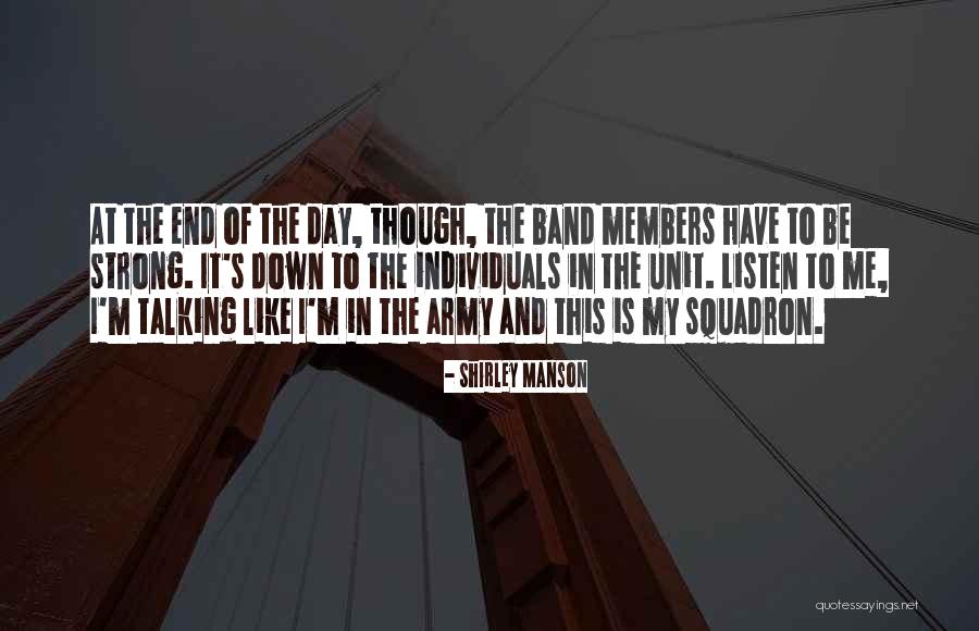 Army Unit Quotes By Shirley Manson Army Unit Quotes By Shirley Manson