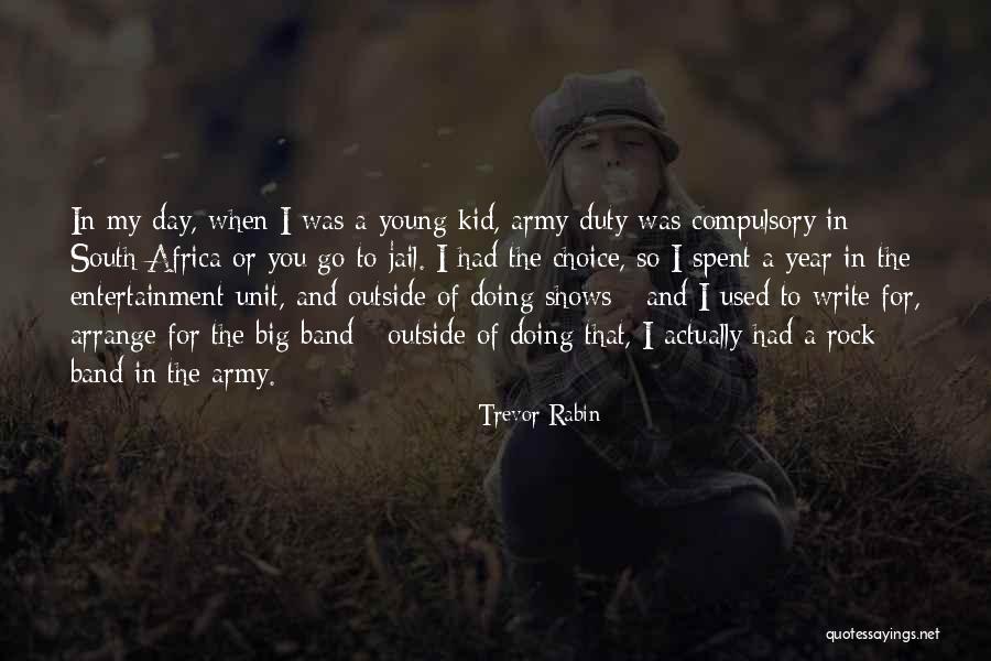 Army Unit Quotes By Trevor Rabin Army Unit Quotes By Trevor Rabin