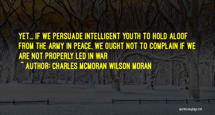 Army War Quotes By Charles McMoran Wilson Moran