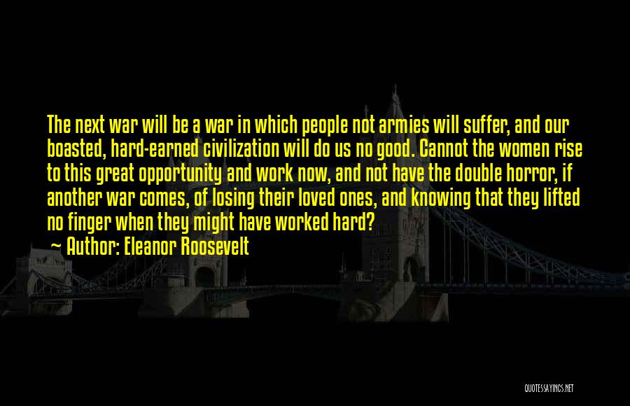 Army War Quotes By Eleanor Roosevelt