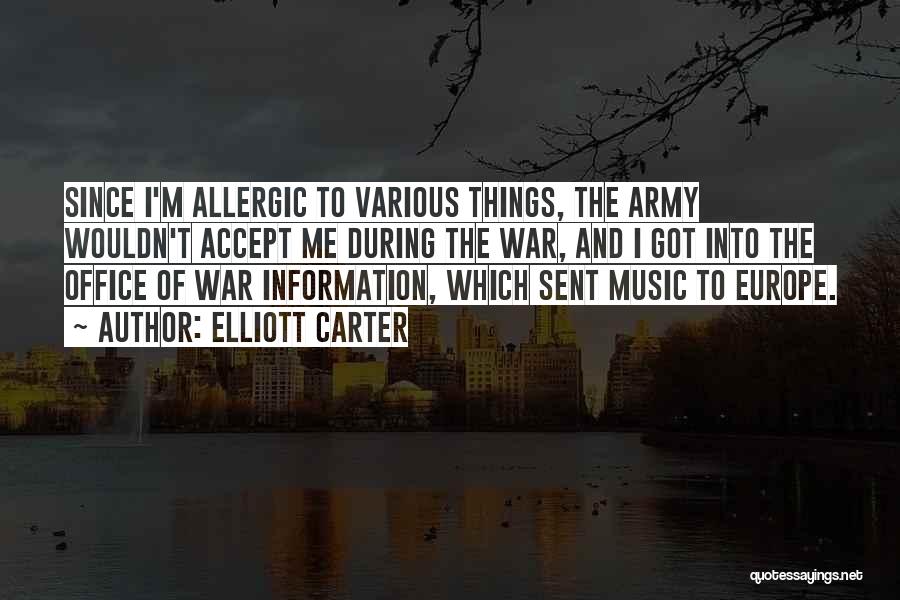 Army War Quotes By Elliott Carter