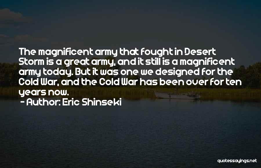 Army War Quotes By Eric Shinseki