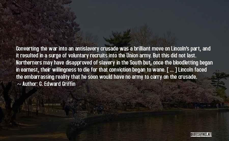 Army War Quotes By G. Edward Griffin