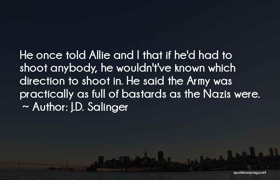 Army War Quotes By J.D. Salinger