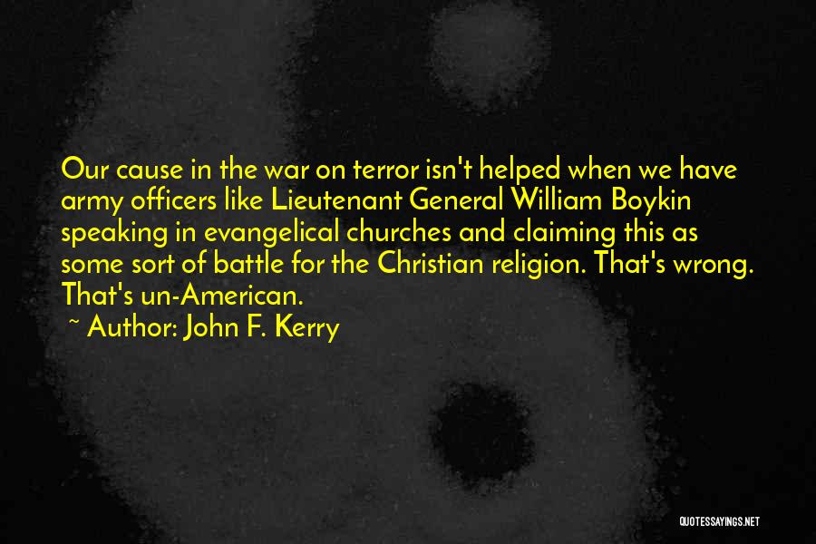 Army War Quotes By John F. Kerry