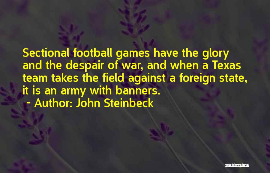 Army War Quotes By John Steinbeck