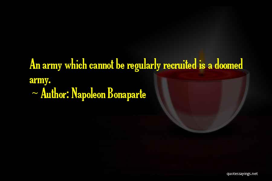 Army War Quotes By Napoleon Bonaparte