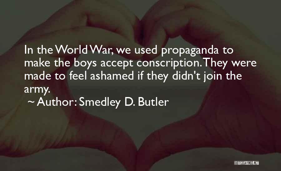 Army War Quotes By Smedley D. Butler