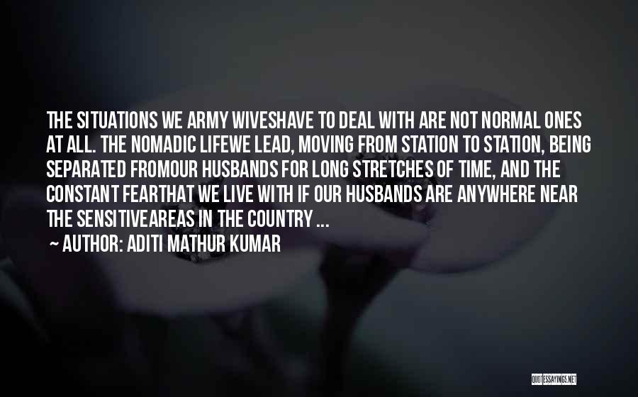 Army Wife Quotes By Aditi Mathur Kumar