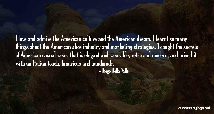 Arnator Quotes By Diego Della Valle Arnator Quotes By Diego Della Valle