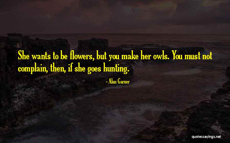 Arnautu Quotes By Alan Garner Arnautu Quotes By Alan Garner