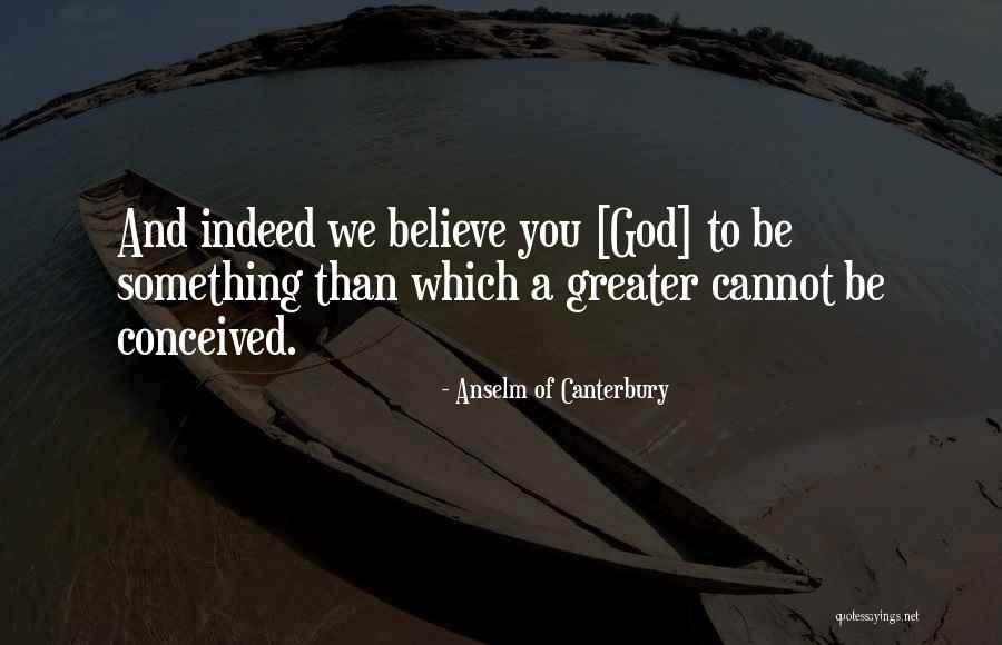 Arnaz Ball Quotes By Anselm Of Canterbury Arnaz Ball Quotes By Anselm Of Canterbury